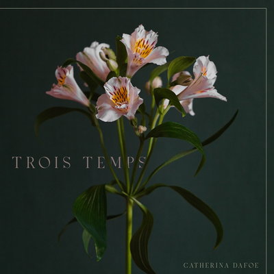 Trois Temps By Catherina Dafoe's cover