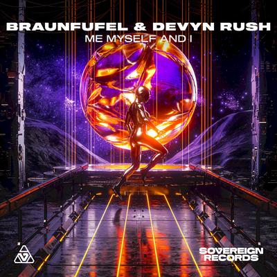 Me, Myself & I By BRAUNFUFEL, Devyn Rush's cover