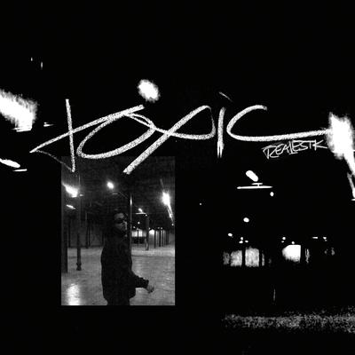 Toxic By RealestK's cover