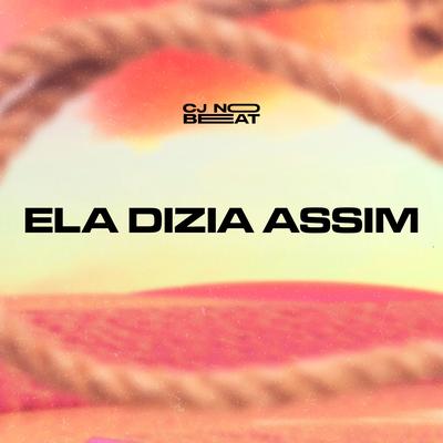 Ela Dizia Assim By cjnobeat's cover