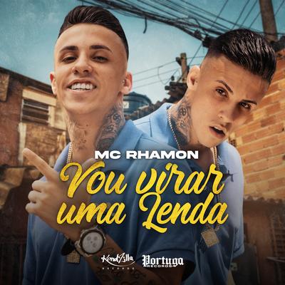 Vou Virar uma Lenda By MC Rhamon's cover