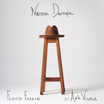 Nossa Dança By Ana Vilela, Flavio Ferrari's cover