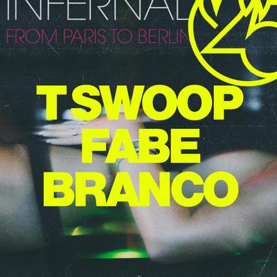 From Paris to Berlin (feat. T Swoop, Fabe & Branco) By Infernal, T Swoop, FABE, Branco's cover