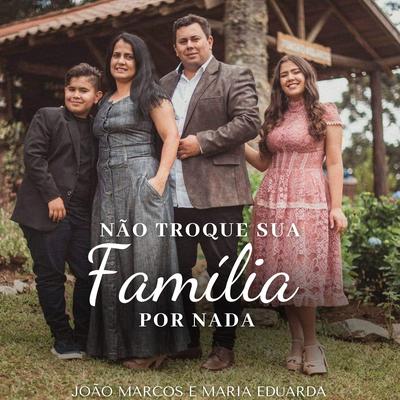 Não Troque Sua Família por Nada's cover