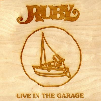 Ruby (Live In The Garage)'s cover