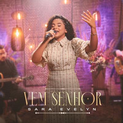 Vem Senhor By Sara Evelyn, Todah Network's cover