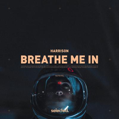 Breathe Me In By Harrison's cover