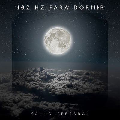 432 Hz para Dormir (Salud Cerebral, Luna y las Estrellas, Poder de la Hipnosis)'s cover