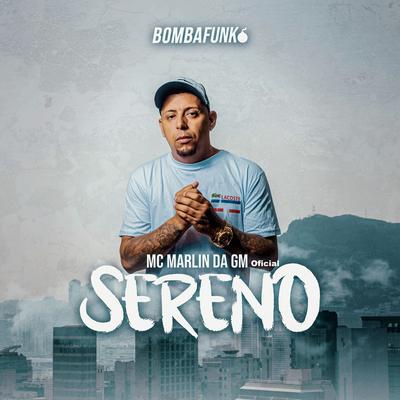 Sereno By Mc Marlin Da GM Oficial's cover