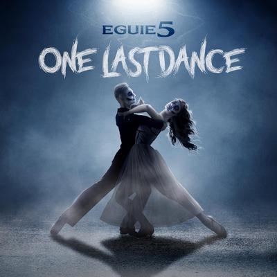 One Last Dance By Eguie5's cover