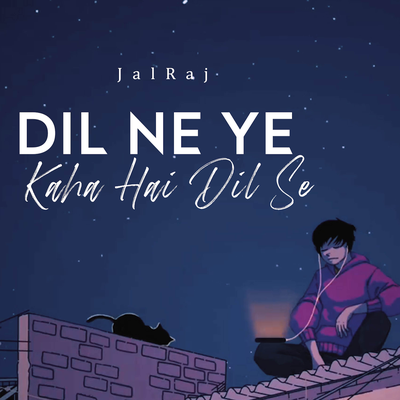 Dil Ne Ye Kaha Hai Dil Se's cover