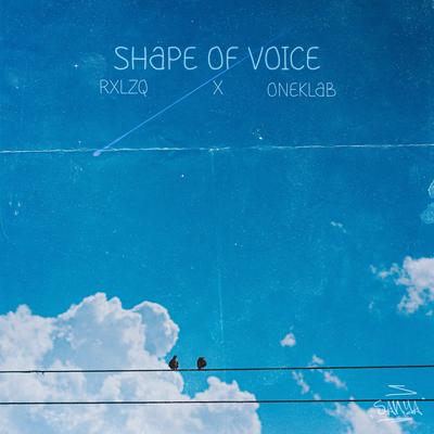 Shape Of Voice By RXLZQ, ONEKLAB's cover