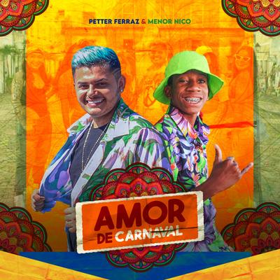 Amor de Carnaval By Petter Ferraz, Menor Nico's cover