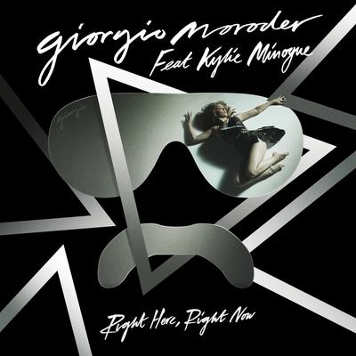 Right Here, Right Now (feat. Kylie Minogue) By Giorgio Moroder, Kylie Minogue's cover