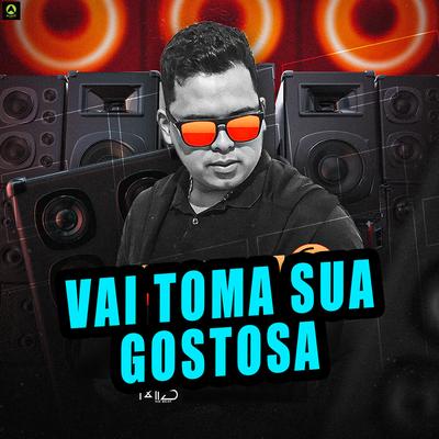 Vai Toma Sua Gostosa's cover