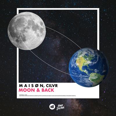 Moon & Back By M A I S Ø N, CILVR's cover