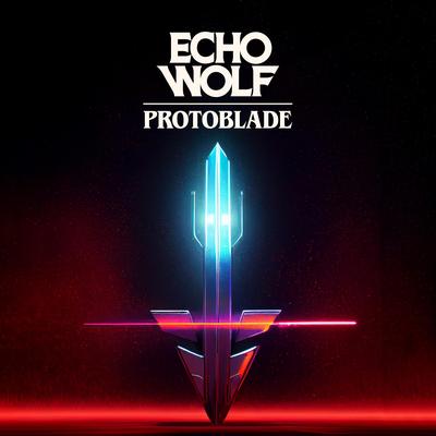 Protoblade By Echo Wolf's cover