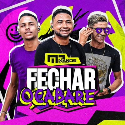 Fechar o Cabaré By Manos do Piseiro's cover