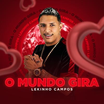 O Mundo Gira By Lekinho Campos's cover