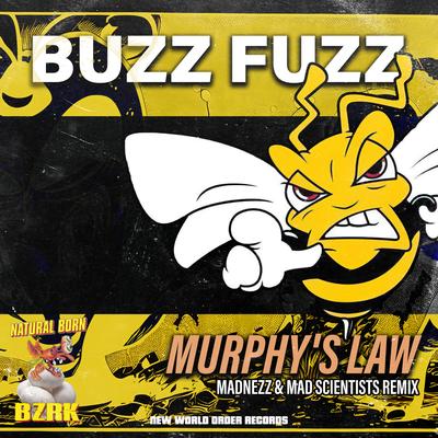 Murphy's Law (Madnezz & Mad Scientists Remix) By Buzz Fuzz, Madnezz, Mad Scientists's cover
