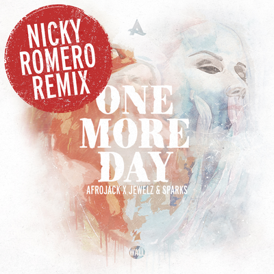 One More Day (Nicky Romero Remix) By AFROJACK, Jewelz & Sparks, Nicky Romero's cover