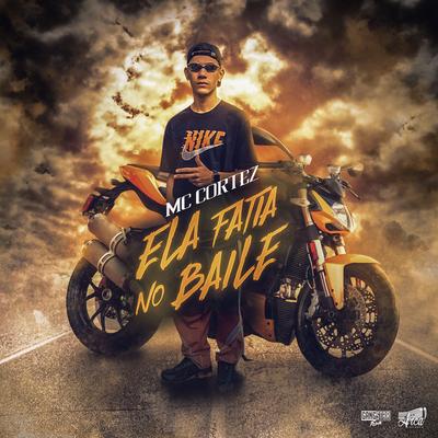 Ela Fatia No Baile By Mc Cortez's cover