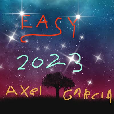 EASY By Axel Garcia's cover