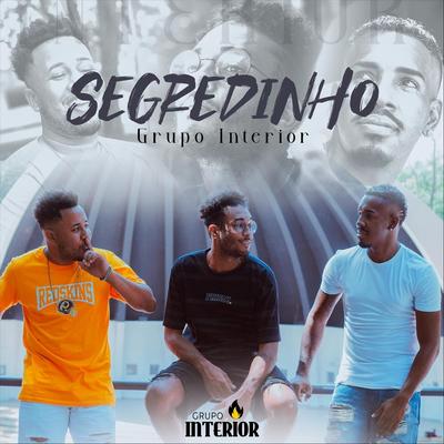 Segredinho By Grupo Interior's cover