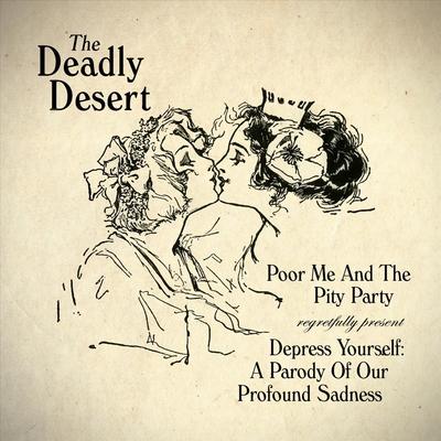 Poor Me and the Pity Party Regretfully Present Depress Yourself: A Parody of Our Profound Sadness's cover