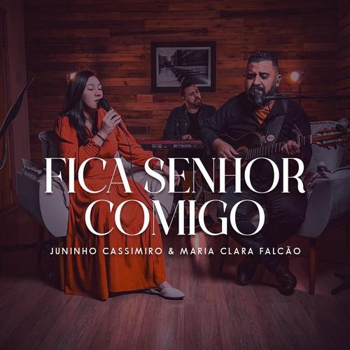 Fica Senhor Comigo (feat. Maria Clara Falcão) Official Tiktok