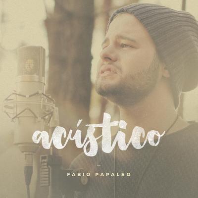 Oh Que Tremenda Graça (Acústico) By Fabio Papaleo's cover