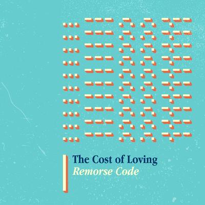 Remorse Code By The Cost of Loving's cover