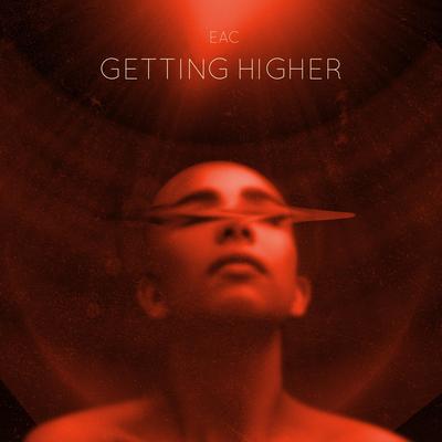 Getting Higher By Eac's cover