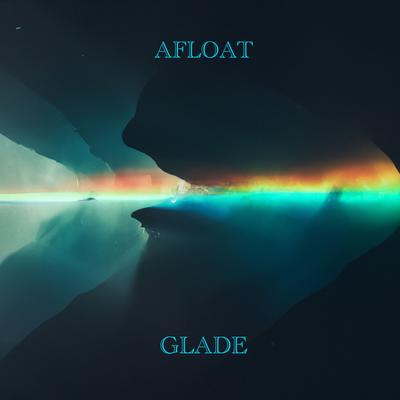 Afloat By Glade's cover