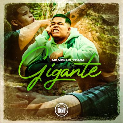 Gigante By MC Nick NC, Fraga's cover