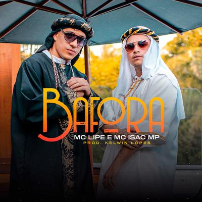 Bafora By Mc Lipe, MC Isac Mp, Kelwin Lopes's cover