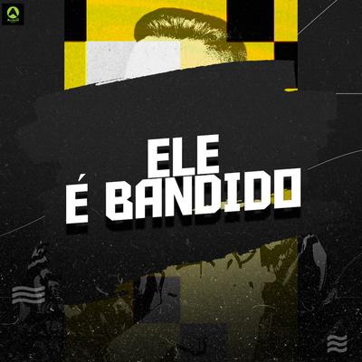 Ele É Bandido By djmelk, Alysson CDs Oficial's cover