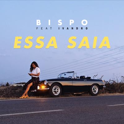 Essa Saia By Bispo, Ivandro's cover