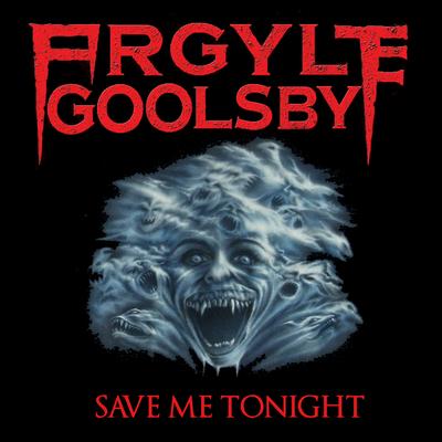 Save Me Tonight By Argyle Goolsby's cover