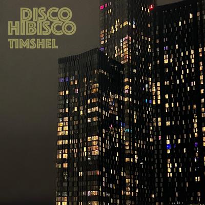 timshel By disco hibisco's cover