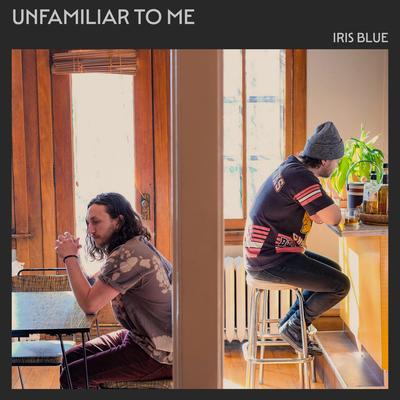 Unfamiliar to Me By Iris Blue's cover