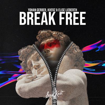 Break Free By Kverz, Yohan Gerber, Elise Lieberth's cover