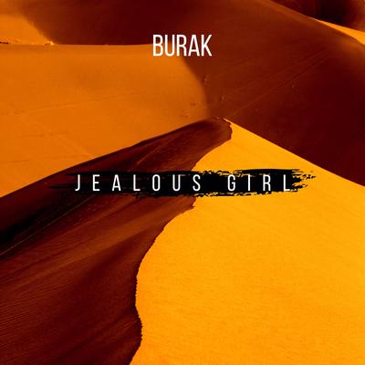 Jealous Girl By Burak's cover