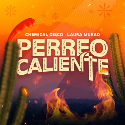 Perreo Caliente By Chemical Disco, Laura Murad's cover