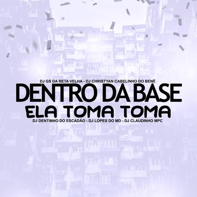 Dentro da Base Ela Toma Toma's cover