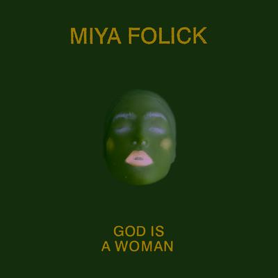 God Is a Woman By Miya Folick's cover