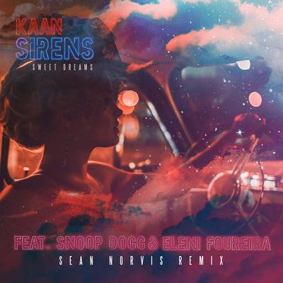 Sirens - Sweet Dreams (Sean Norvis Radio Edit) By Eleni Foureira, KaaN, Snoop Dogg, Sean Norvis's cover