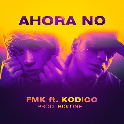 Ahora No (feat. Kodigo)'s cover