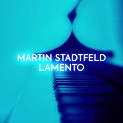 Lamento (After "When I Am Laid in Earth" from Dido and Aeneas, Z. 626) By Martin Stadtfeld's cover