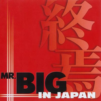 To Be with You (Live in Tokyo, Japan, February 5, 2002) By Mr. Big's cover